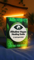 AwakenSupps™ Alkaline Vegan Healing Guide E-Book